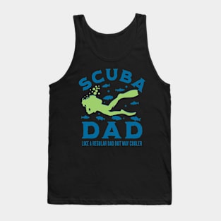 Scuba Dad like a regular Dad but Way Cooler Tank Top